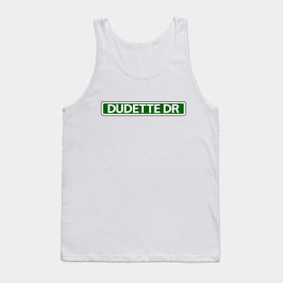 Dudette Dr Street Sign Tank Top